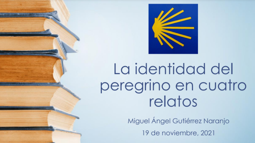 Charla "La identidad del peregrino en cuatro relatos" (19-11-2021)